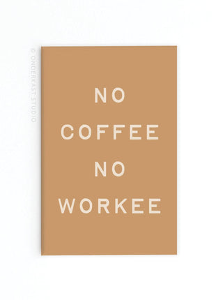 No Coffee No Workee Refrigerator Magnet