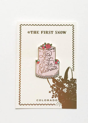 Let's Eat Cake & Celebrate Lapel Pin