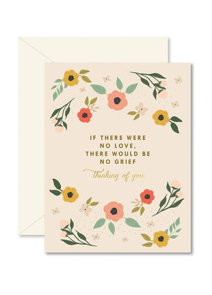 If There Were No Love Thinking of You Greeting Card